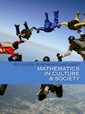 cover image of Encyclopedia of Mathematics and Society: Mathematics in Culture and Society